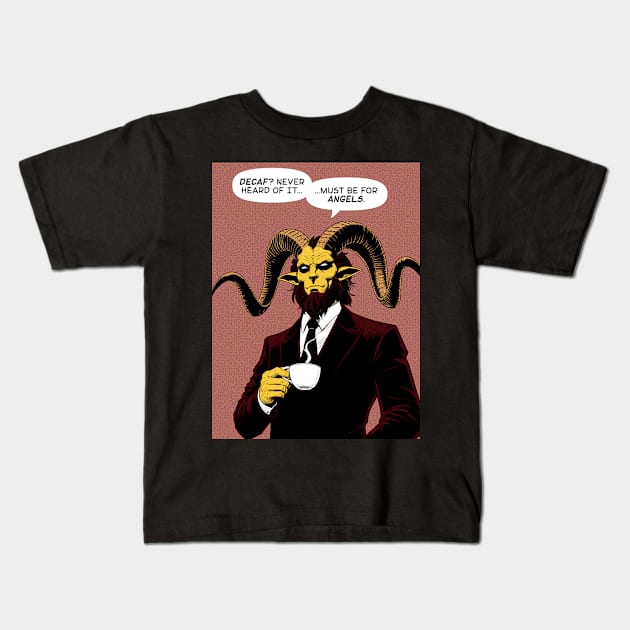 Baphomet decaf for angels Kids T-Shirt by Retro Vibe